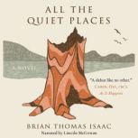 All the Quiet Places, Brian Thomas Isaac