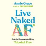 Live Naked AF, Annie Grace