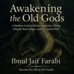 Awakening the Old Gods, Ibnul Jaif Farabi