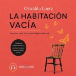 La Habitacion Vacia, Oswaldo Loera