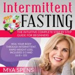 Intermittent Fasting, Mya Spens