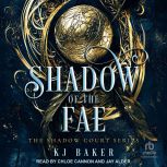 Shadow of the Fae, KJ Baker