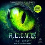 A.L.I.V.E., R.D. Brady