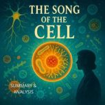 The Song of the Cell Book Summary  ..., Alexander Pike