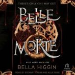 Belle Morte, Bella Higgin