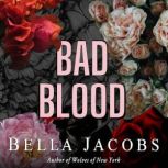 Bad Blood, Bella Jacobs