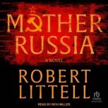 Mother Russia, Robert Littell