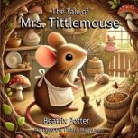 The Tale of Mrs. Tittlemouse, Beatrix Potter