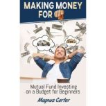 Making More Money for You!, Magnus Carter