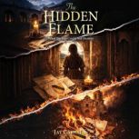 The Hidden Flame, Jay Carvajal