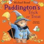 Paddingtons Trick or Treat, Michael Bond