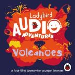 Ladybird Audio Adventures Volcanoes, Ladybird