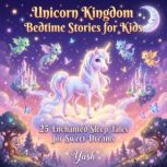 Unicorn Kingdom Bedtime Stories for K..., Yash