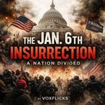 The Jan. 6th Insurrection A Nation D..., David Williams
