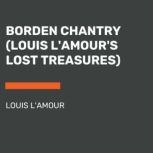 Borden Chantry Louis LAmours Lost ..., Louis LAmour