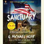 Sanctuary A Postapocalyptic Novel, G. Michael Hopf