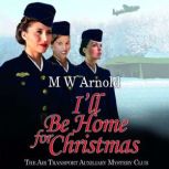 Ill Be Home for Christmas, M.W. Arnold