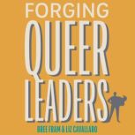 Forging Queer Leaders, Bree Fram