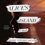 Alices Island, Daniel Sanchez Arevalo