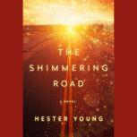 The Shimmering Road, Hester Young