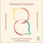 Embodying Integration, Mark R. McMinn