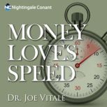 Money Loves Speed, Joe Vitale