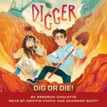 Digger Dig or Die!, Deborah Cholette