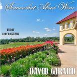 Somewhat About Wine, David Girard