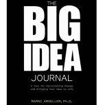 The Big Idea Journal, Marni Amsellem, Ph.D.