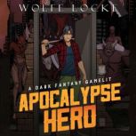 Apocalypse Hero, Wolfe Locke