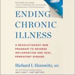Ending Chronic Illness, Richard I. Horowitz