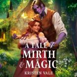 A Tale of Mirth  Magic, Kristen Vale