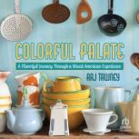 Colorful Palate, Raj Tawney