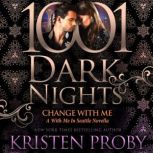 Change With Me, Kristen Proby