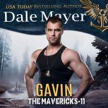 Gavin Book 11: The Mavericks, Dale Mayer