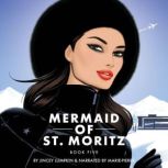 Mermaid of St. Moritz, Jincey Lumpkin