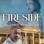 Fireside The James Johnson Story, Dee Britt