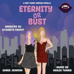 Eternity or Bust, Ember Johnson