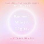 Radiant.White.Light., Mo Duffy