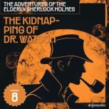 The Kidnapping of Dr. Watson The Adv..., Sir Arthur Conan Doyle