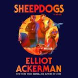 Sheepdogs, Elliot Ackerman