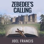 Zebedees Calling, Joel Francis