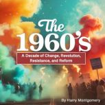 The 1960s, Harry Montgomery
