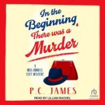 In The Beginning, There Was a Murder, P.C. James