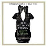 The Notebook Trilogy, Agota Kristof