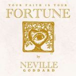 Your Faith is Your Fortune 1941, Neville Goddard