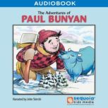 The Adventures of Paul Bunyan, Sequoia Kids Media