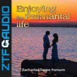 Enjoying The PreMarital Life, Zacharias Tanee Fomum