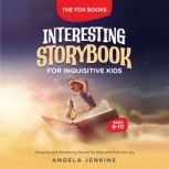 INTERESTING STORYBOOK FOR INQUISITIVE..., Angela Jenkins