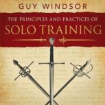 The Principles and Practices of Solo ..., Dr. Guy Windsor